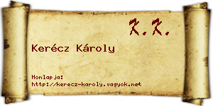 Kerécz Károly névjegykártya
